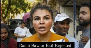 Rejects Rakhi Sawant Expectant Bail Request